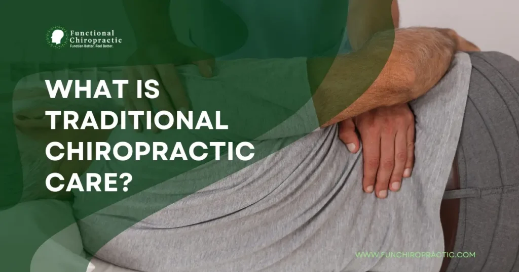 What Is Traditional Chiropractic Care?